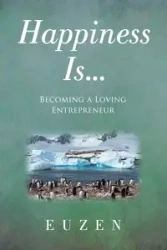 Happiness Is ... - Euzen