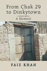 From Chak 29 to Dinkytown - Khan Faiz