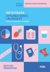 Dietoterapia otyłości dzieci i młodzieży. Podejście interdyscyplinarne - Agnieszka Kozioł-Kozakowska
