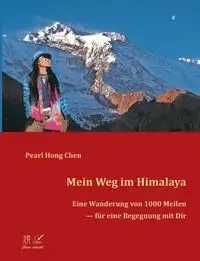 Mein Weg im Himalaya - Hong Pearl Chen