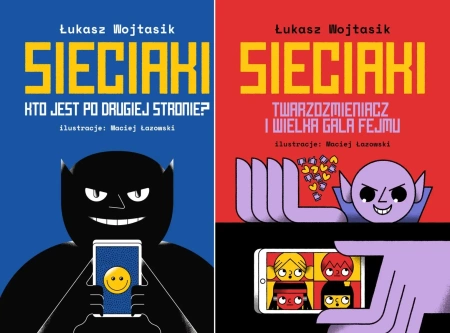 Sieciaki T.1-3 Twarzozmieniacz + Jest nas więcej + Kto jest po drugiej - Łukasz Wojtasik