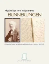 Maximilian von Widnmanns Erinnerungen - Senger Stiftung Anneliese