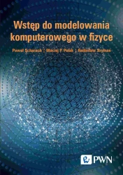 Wstęp do modelowania komputerowego w fizyce - Paweł Scharoch, Maciej P. Polak, Radosław Szymon