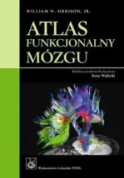 Atlas funkcjonalny mózgu - William Orrison, Jr., Jerzy Walecki (red.)