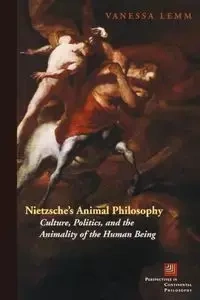 Nietzsche's Animal Philosophy - Vanessa Lemm