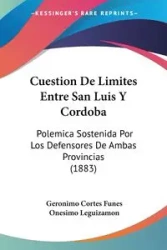 Cuestion De Limites Entre San Luis Y Cordoba - Funes Geronimo Cortes