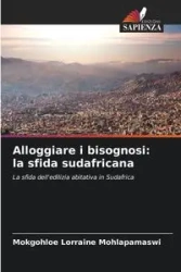 Alloggiare i bisognosi - Lorraine Mohlapamaswi Mokgohloe