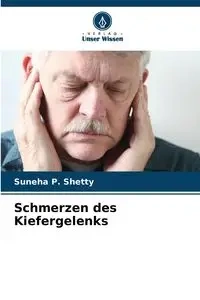 Schmerzen des Kiefergelenks - Shetty Suneha P.