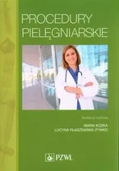 Procedury pielęgniarskie  PZWL - Maria Kózka, Lucyna Płaszewska - Żywko