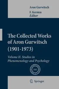 The Collected Works of Aron Gurwitsch (1901-1973) - Aron Gurwitsch