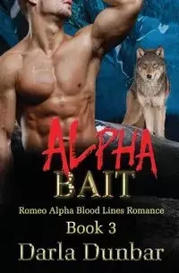 Alpha Bait - Darla Dunbar