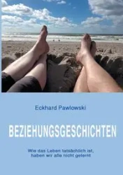 Beziehungsgeschichten - Pawlowski Eckhard