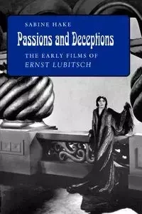 Passions and Deceptions - Sabine Hake