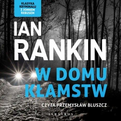 audiobook W DOMU KŁAMSTW - Ian Rankin