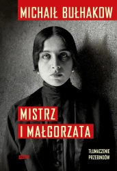 Mistrz i Małgorzata w.2022 - Michaił Bułhakow, Grzegorz Przebinda, Igor Przebi