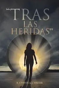 "TRAS LAS HERIDAS" - Walter J.