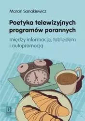 Poetyka telewizyjnych programów porannych - Marcin Sankiewicz