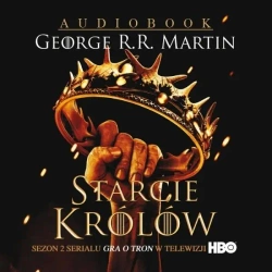 Pieśń lodu i ognia T.2 Starcie królów audiobook - George Martin R.R.