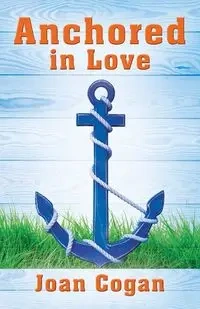 Anchored in Love - Joan Cogan
