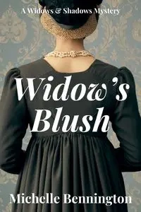 Widow's Blush - Michelle Bennington