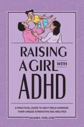 Raising a Girl with ADHD - Tyler Allison K.