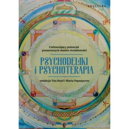 Psychodeliki i psychoterapia. Uzdrawiający... - praca zbiorowa