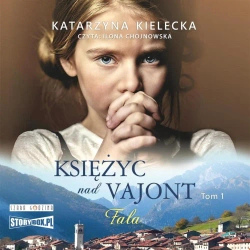 Fala. Księżyc nad Vajont T.1 Fala audiobook - Katarzyna Kielecka