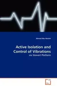 Active Isolation and Control of Vibrations - Ahmed Abu