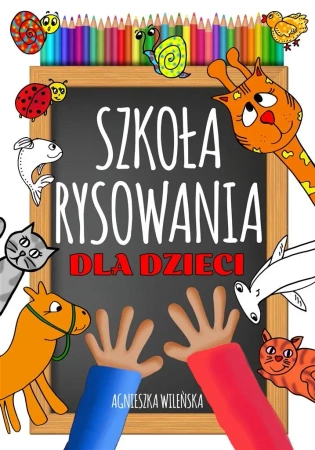 Szkoła rysowania dla dzieci - Agnieszka Wileńska