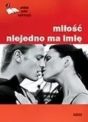 Miłość niejedno ma imię - praca zbiorowa