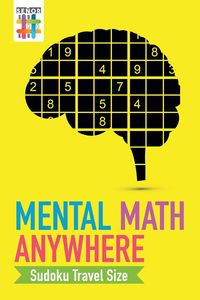 Mental Math Anywhere | Sudoku Travel Size - Senor Sudoku