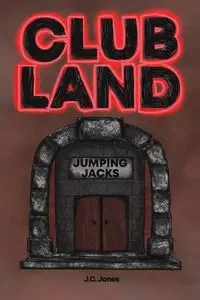 Clubland - Jones J. C.