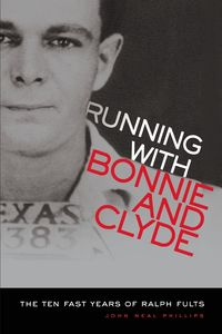 Running with Bonnie and Clyde - N. John Phillips