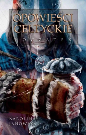 eBook Opowieści celtyckie. Tom I. Początek - Karolina Janowska epub mobi