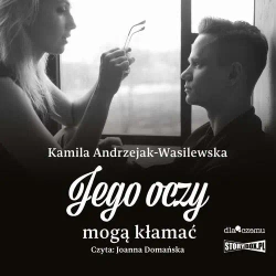 audiobook Oni. Tom 2. Jego oczy mogą kłamać - Kamila Andrzejak-Wasilewska
