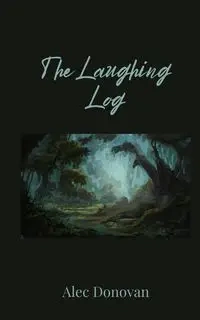 The Laughing Log - Donovan Alec