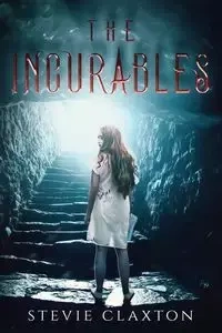 The Incurables - Stevie Claxton