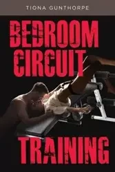Bedroom Circuit Training - Gunthorpe Tiona