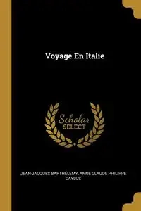 Voyage En Italie - Barthélemy Jean-Jacques
