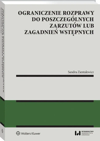 Ograniczenie rozprawy do poszczególnych zarzutów.. - Sandra Zientalewicz