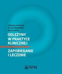 Odleżyny w praktyce klinicznej. Zapobieganie i ... - Dariusz Bazaliński, Maria Kózka