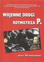 Wojenne drogi rotmistrza P - JERZY PIETRASZEWSKI