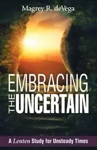 Embracing the Uncertain - Devega Magrey