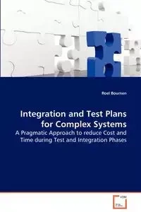 Integration and Test Plans for Complex Systems - Boumen Roel
