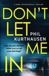 Don't Let Me In - Phil Kurthausen