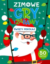 Zimowe gry i zabawy. Święty Mikołaj - praca zbiorowa