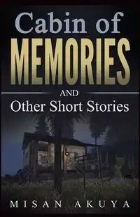 Cabin of Memories - Akuya Misan