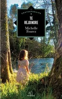 Te rejoindre - Michelle Fourez