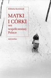 eBook Matki i córki we współczesnej Polsce - Elżbieta Korolczuk epub