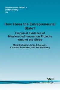 How Fares the Entrepreneurial State? Empirical Evidence of Mission-Led Innovation Projects Around the Globe - Batbaatar Maral